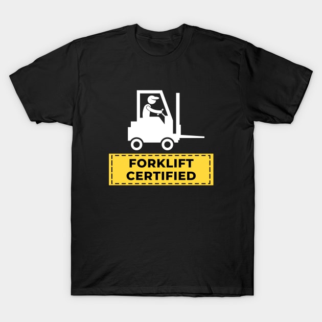 Forklift Certified T-Shirt by PhotoSphere